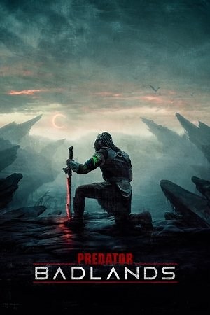 Watch And Download Movie Video Predator: Badlands (2025) For Free!