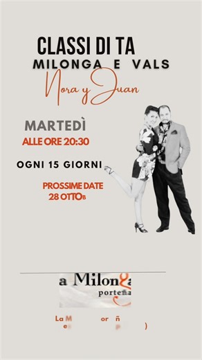  MARTEDÌ ALLA MILONGA PORTEÑA Simplemente Nora y Juan Eleganza,...