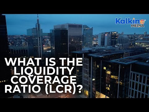 What is the Liquidity Coverage Ratio LCR?