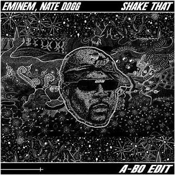 Eminem, Nate Dogg - Shake That (AYYBO Edit)