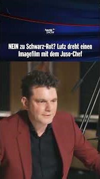 NEIN zu Schwarz-Rot? Lutz dreht Imagefilm mit dem Juso-Chef