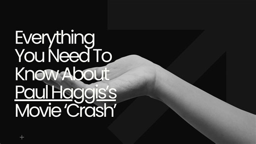 Everything You Need To Know About Paul Haggis’s Movie ‘Crash’