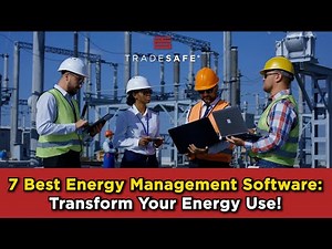 7 Best Energy Management Software: Transform Your Energy Use!