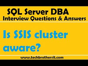 SQL Server Interview Questions and Answers | Is SSIS cluster aware?