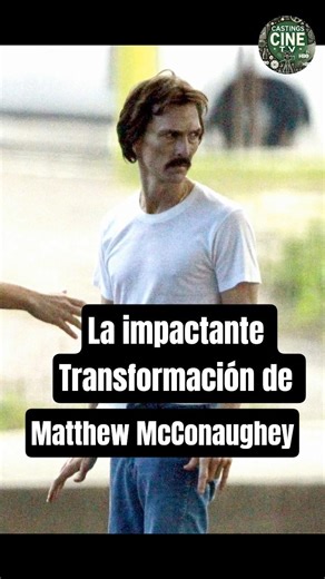 La Impactante Transformación de Matthew McConaughey que le dio un Oscar