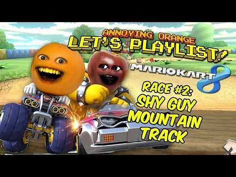 Annoying Orange LET'S PLAYLIST! Mario Kart 8 - Race #4: SHY GUY MOUNTAIN TRACK