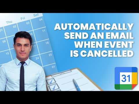 How to Automatically Send an Email When an Event Is Cancelled in Google Calendar | Full 2026 Guide