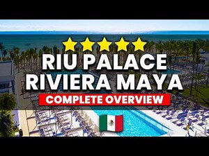 Riu Palace Riviera Maya All Inclusive - Review | (Everything You NEED To Know!)