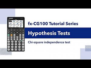 fx‑CG100 | Hypothesis Tests – Chi‑square Independence Test
