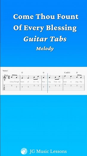 Come Thou Fount of Every Blessing - Melody Guitar Tabs 🎸