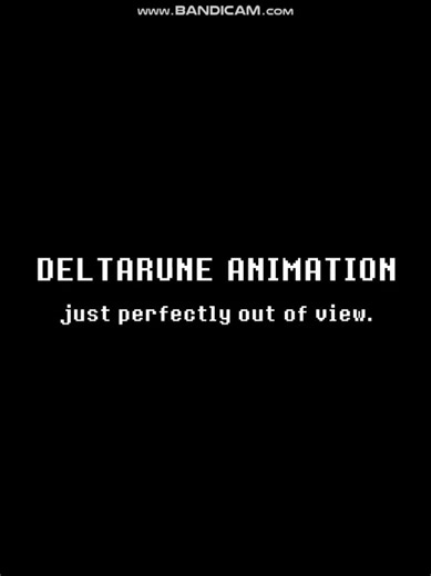 just perfectly out of view #deltarune #deltarunechapter4 #utdr #animation