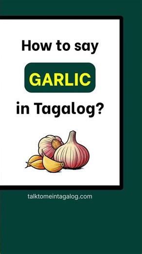 How to Say GARLIC in Tagalog? | Learn Basic Filipino Language Lessons