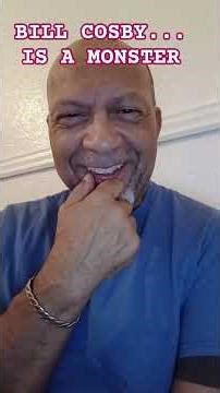 BILL COSBY...IS A MONSTER. PART 1