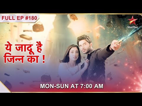 Yehh Jadu Hai Jinn Ka | Episode 180