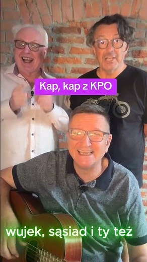 Kap, kap z KPO Przyśpiewka okazjonalna Kabaret OT.TO