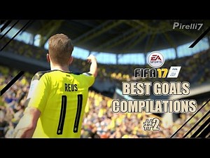 FIFA 17 : BEST GOALS COMPILATIONS #2 - by Pirelli7