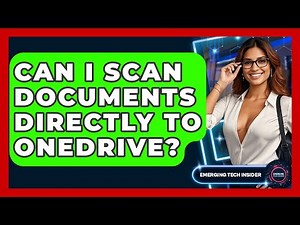 Can I Scan Documents Directly To OneDrive? - Emerging Tech Insider