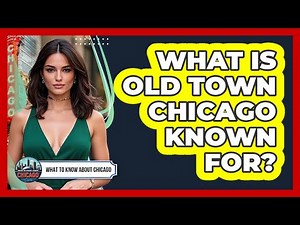 What Is Old Town Chicago Known For?