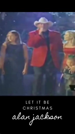 Let it be Christmas - Alan Jackson Jackson performed this in 2002 at the CMT Christmas special with his wife and daughters. Video cred: RonjaGM (Youtube)