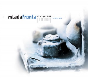 Mlada Fronta - Oxydes   Remixes