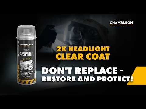 Chamäleon 2K Headlight Clear Coat | Pro-Grade UV Shield + Crystal-Clear Restore