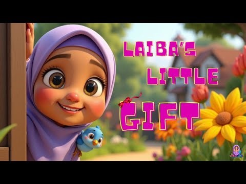 Be Kind to Parents 🤍 | Laiba’s Little Gift | Islamic Story for Children