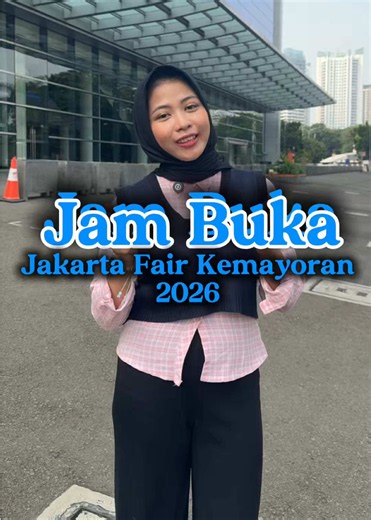 🚨INFO PENTING🚨 Jam operasional Jakarta Fair Kemayoran 2026🎡✨ 🗓️Senin - Jumat: 15:00 - 22:00 WIB 🗓️Sabtu, Minggu & libur nasional: 10:00 - 22:00 WIB Share video ini ke bestie, pacar, dan keluarga kamu supaya nggak salah jadwal dan ajak ke Jakarta Fair Kemayoran 2026!🥳 Tiket online dapat dibeli di: 👉🏻jakartafair.co.id👈🏻 See you there👋🏻 #JakartaFair #JakartaFair2026 #JFK #JFK2026 #JamOperasionalJFK2026