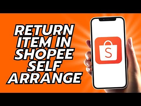 How To Return Item In Shopee Self Arrange