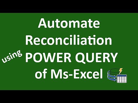 Ultimate Automation using Power Query - Reconciliation of 2 Datasets in Ms-Excel