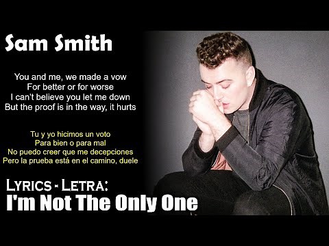 Sam Smith - I'm Not The Only One (Lyrics English-Spanish) (Inglés-Español)