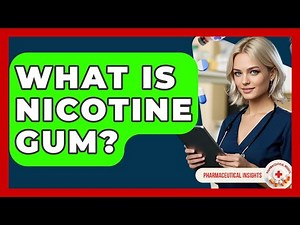 What Is Nicotine Gum? - Pharmaceutical Insights