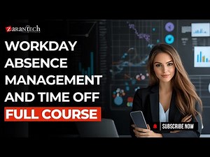 Workday Absence Management and Time Off Full Course | ZaranTech