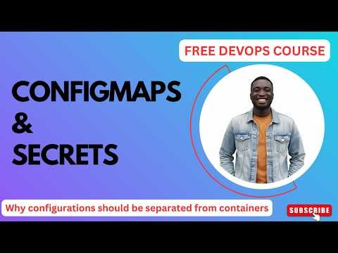 Kubernetes ConfigMaps & Secrets | FREE DevOps Course |#kubernetes #devops #devopstrainingvideos #aws