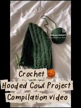Crochet 🧶 Hooded Cowl Project compilation video