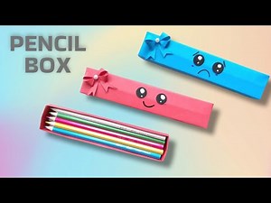 How To Make A Paper Pencil Box - DIY Paper Pencil Box Idea - Easy Origami Box Tutorial / Origami