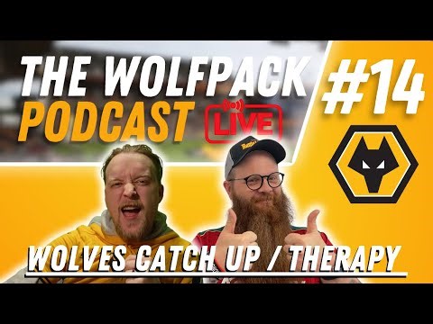 The Wolfpack Podcast Live #14 - Catch Up / Threapy