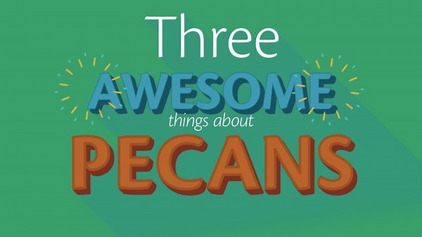 Five nutty facts about pecans