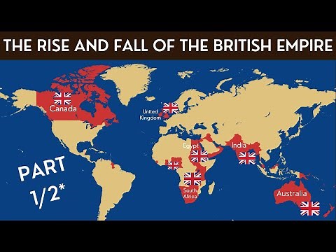 The Rise and Fall of the British Empire | Part 1/2