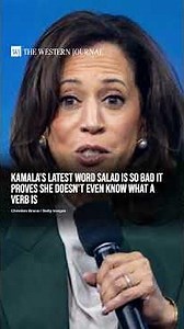 Kamala's Latest Word Salad Is So Bad It Proves She Doesn't Even Know What a Verb Is