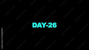 Day 26, 26 Day Text Animation. Day 26 animation Luma matte with transparent background 4K appointment, important date, Timetable. time management, organize meeting.