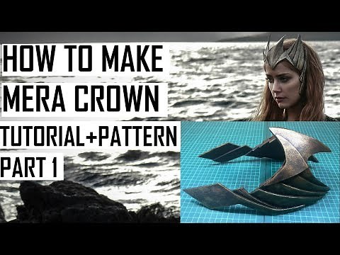 MERA Crown cosplay from Justice League. How to make. Tutorial + pattern (PART 1)