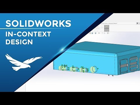 SOLIDWORKS: In-context Design