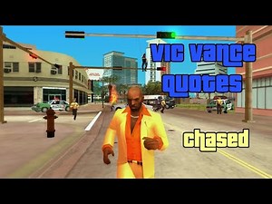 GTA VCS: Vic Vance Quotes - Chased