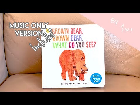 Brown Bear Brown Bear What Do You See Song