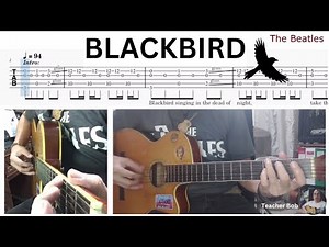 Blackbird - The Beatles - Guitar Tablature & Lyrics - Play Along and Demo @TeacherBob