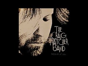The Craig Thatcher Band - Because Of You (Contemporary Blues) 1996
