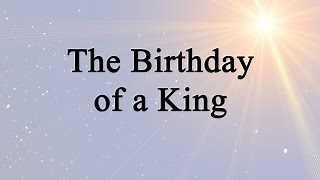 The Birthday of a King (Hymn Charts with Lyrics, Contemporary) Chords - ChordU