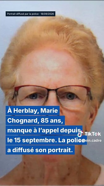 Herblay : Marie Chognard, 85 ans, recherchée après une sortie pour des courses État vérifié le 20 septembre 2026. Marie Chognard, épouse Ferret, 85 ans, est recherchée après une sortie pour des courses à Herblay le 15 septembre vers 9 heures. L’avis de la police nationale du Val-d’Oise, diffusé le 18 septembre, reste relayé par l’ARPD au moment de cette vérification. Aucune annonce fiable de retrouvailles trouvée.