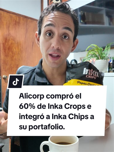 Alicorp adquiere el 60% de Inka Crops y potencia Inka Chips