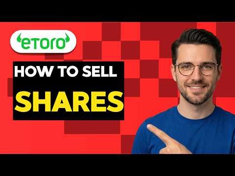 How to Sell eToro Shares [2026 Full Guide]